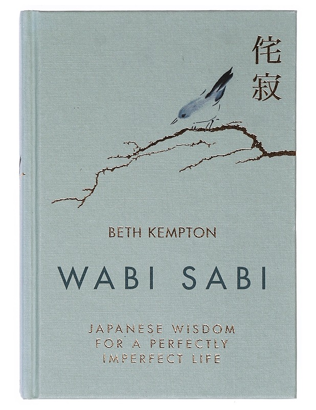 Wabi sabi : Japanese wisdom for a perfectly imperfect life - Beth Kempton - Romaanit ja novellit - 10105643406 - 0