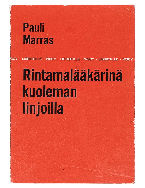 Rintamalääkärinä kuoleman linjoilla -  Marras, Pauli - Elämäkerrat ja muistelmat - 10105643441 - 0