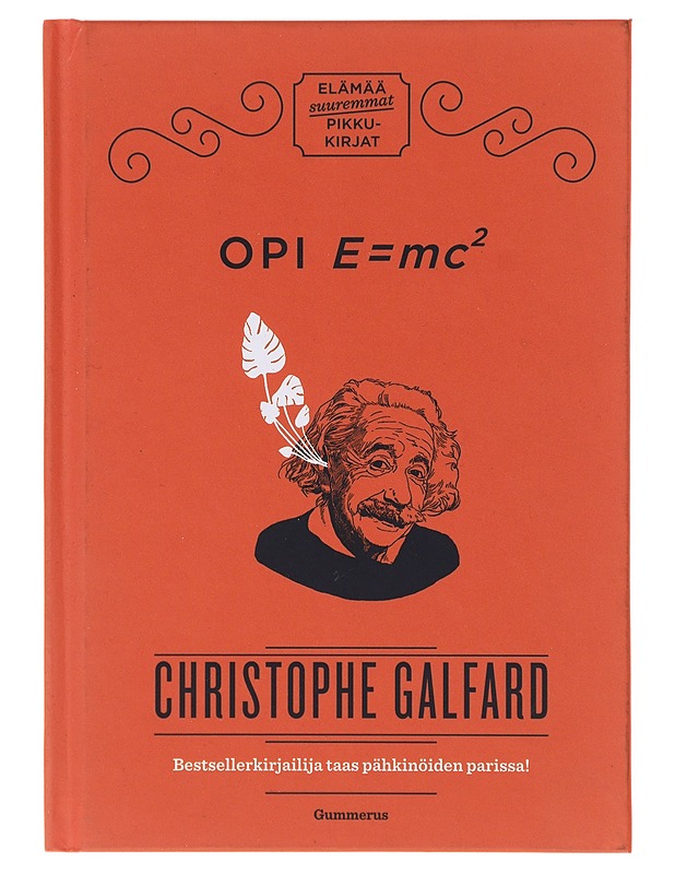 Opi E = mc² - Galfard, Christophe - Tietokirjat ja oppaat - 10105643463 - 0