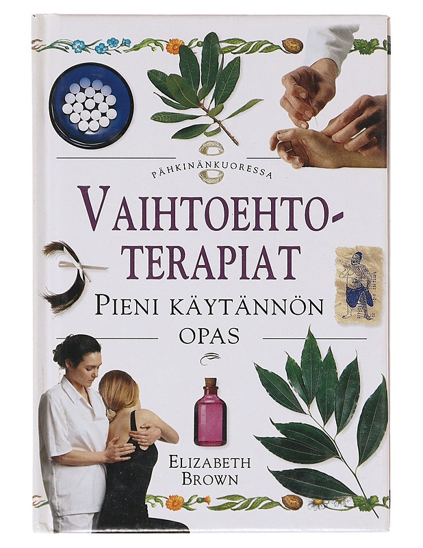 Pähkinänkuoressa : Vaihtoehtoterapiat ; pieni käytännön opas - Brown, Elizabeth - Tietokirjat ja oppaat - 10105643482 - 0