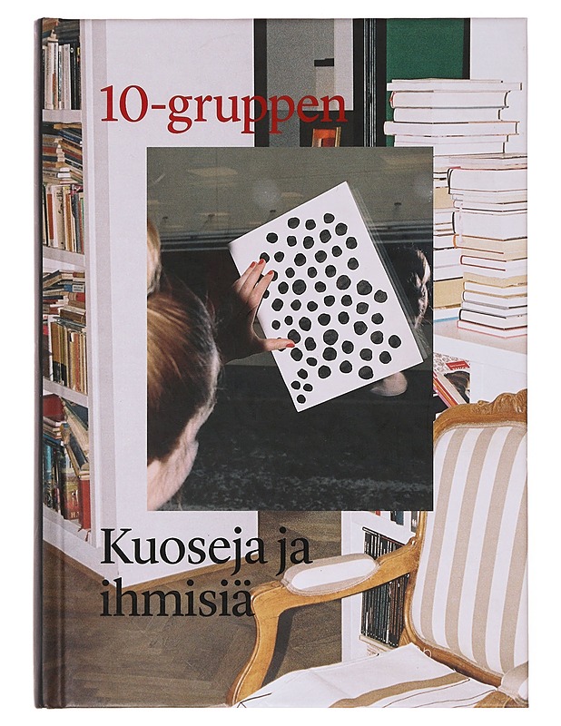 Kuoseja ja ihmisiä - 10 gruppen  - Taide- ja kulttuurikirjat - 10105643485 - 0