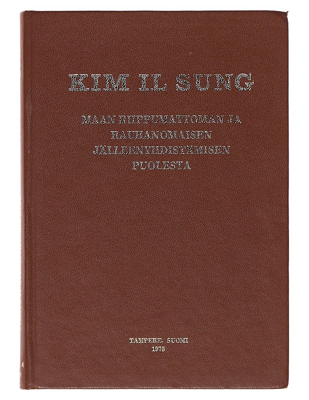 Maan riippumattoman ja rauhanomaisen jälleenyhdistämisen puolesta - Kim Il Sung - Tietokirjat ja oppaat - 10105643492 - 0
