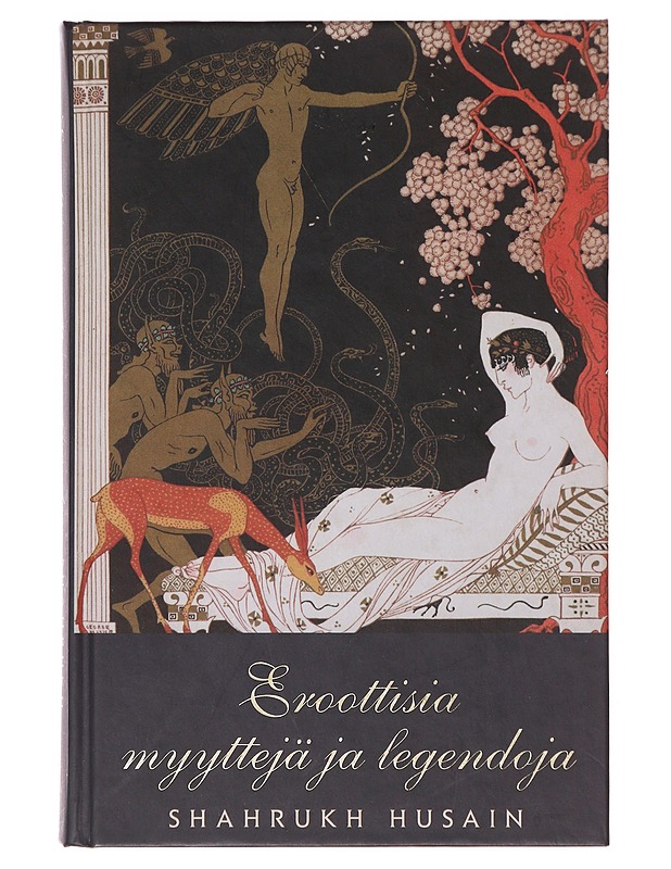 Eroottisia myyttejä ja legendoja - Husain, Shahrukh - Tietokirjat ja oppaat - 10105643510 - 0