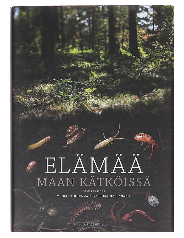 Elämää maan kätköissä - Huhta, Veikko - Tietokirjat ja oppaat - 10105643536 - 0
