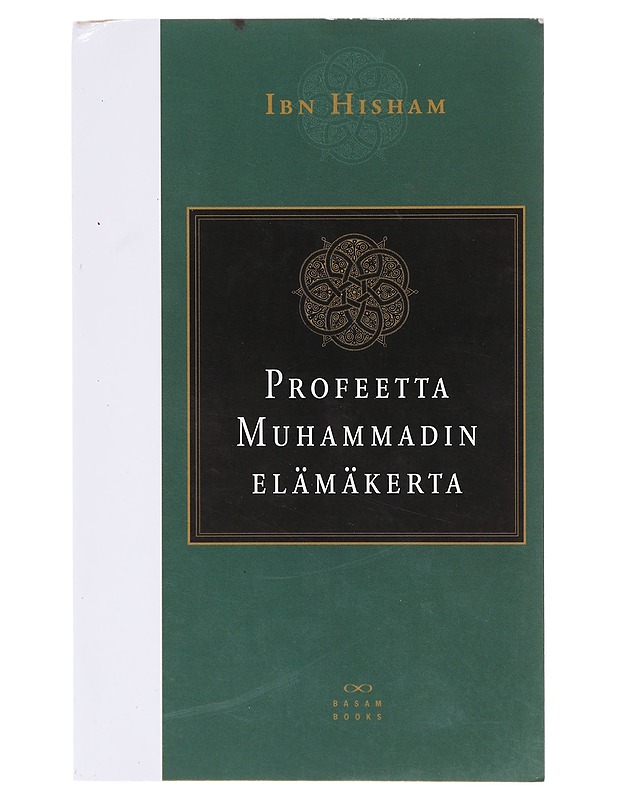 Profeetta Muhammadin elämäkerta - Hisham, Ibn - Elämäkerrat ja muistelmat - 10105643566 - 0