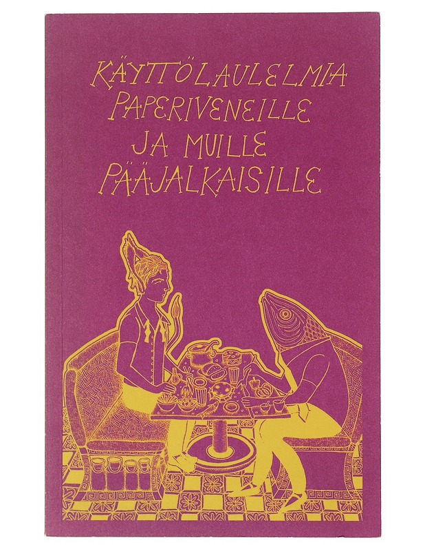 Käyttölaulelmia paperiveneille ja muille pääjalkaisille - Lehikonen, Tiina - Runot ja näytelmät - 10105643565 - 0