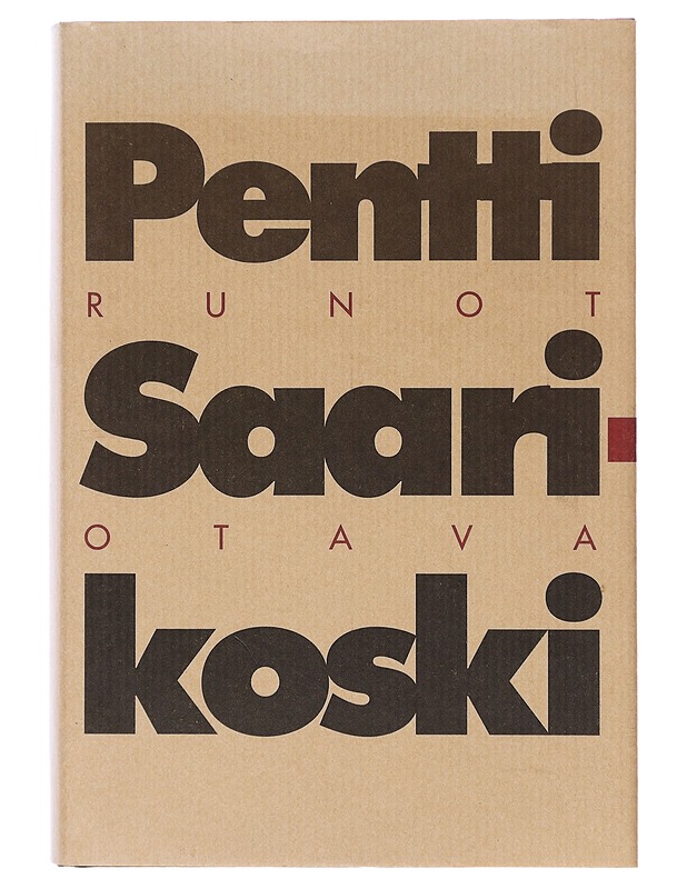 Runot - Saarikoski, Pentti - Runot ja näytelmät - 10105643578 - 0