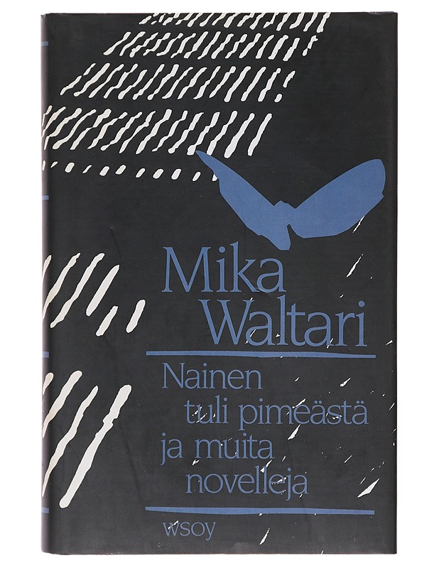 Nainen tuli pimeästä ja muita novelleja - Mika Waltari - Romaanit ja novellit - 10105643594 - 0