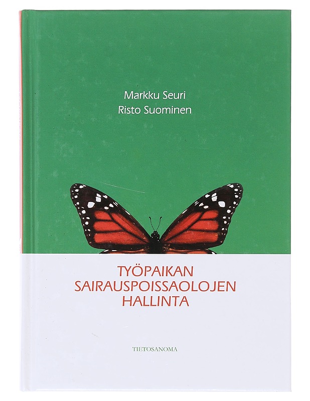 Työpaikan sairauspoissaolojen hallinta - Seuri, Markku - Tietokirjat ja oppaat - 10105643593 - 0