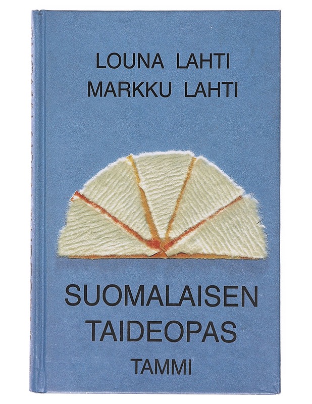 Suomalaisen taideopas - Louna Lahti & Markku Lahti - Taide- ja kulttuurikirjat - 10105643595 - 0