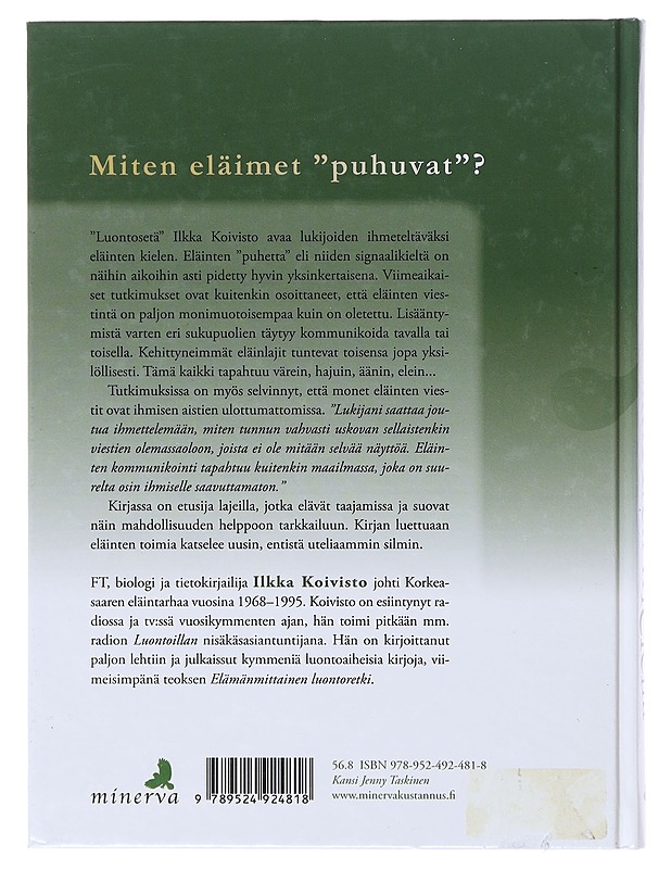 Eläinten kielellä / tulkintoja luonnonystävän iloksi - Koivisto, Ilkka - Tietokirjat ja oppaat - 10105643596 - 1