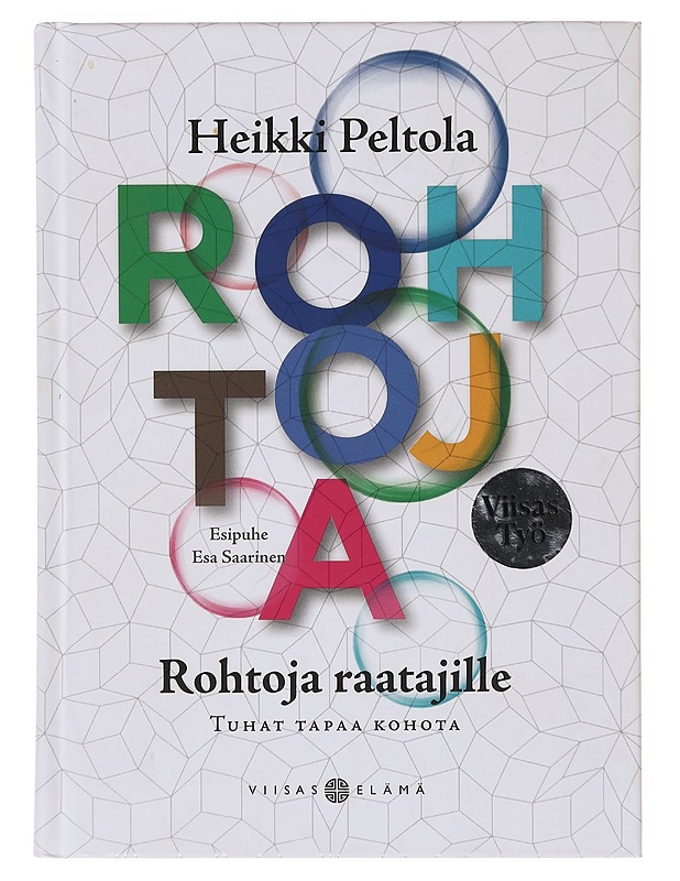Rohtoja raatajille : tuhat tapaa kohota - Heikki Peltola - Tietokirjat ja oppaat - 10105643597 - 0