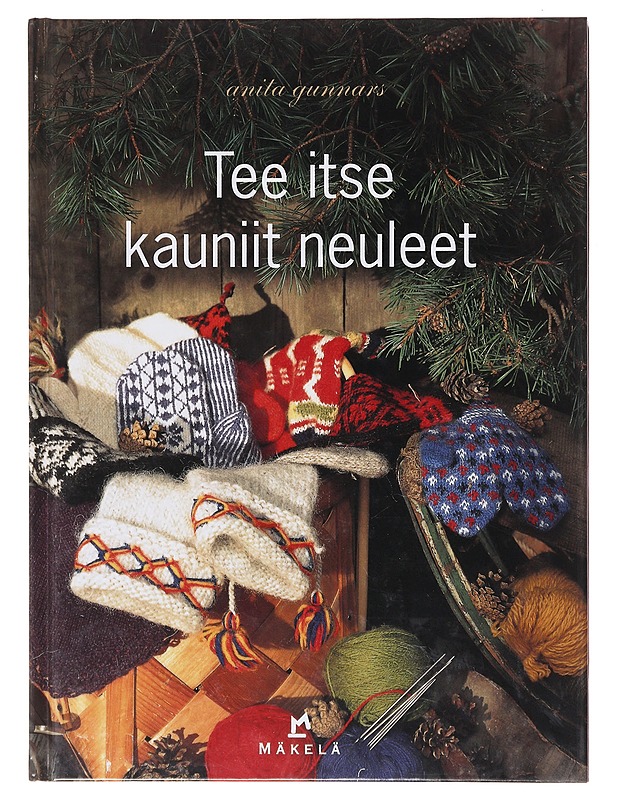 Tee itse kauniit neuleet - Gunnars, Anita - Käsityökirjat - 10105643603 - 0