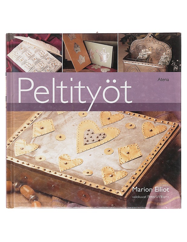 Peltityöt - Elliot, Marion - Tietokirjat ja oppaat - 10105643615 - 0