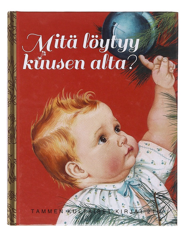 Mitä löytyy kuusen alta? - Wilkin, Esther - Lastenkirjat - 10105643616 - 0