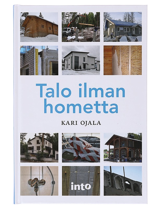Talo ilman hometta - Ojala, Kari - Tietokirjat ja oppaat - 10105643619 - 0