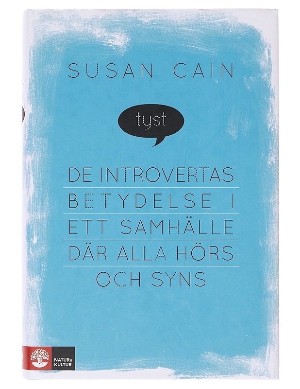 Tyst ; de introvertas betydelse i ett samhälle där alla hörs och syns - Susan Cain - Tietokirjat ja oppaat - 10105643626 - 0