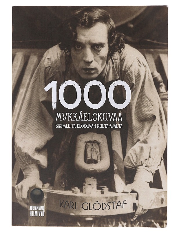 1000 mykkäelokuvaa - Kari Glödstaf - Historiakirjat - 10105643630 - 0