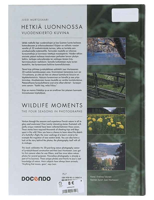 Hetkiä luonnossa / vuodenkierto kuvina = Wildlife moments : the four seasons in photographs - Jussi Murtosaari - Tietokirjat ja oppaat - 10105643763 - 1