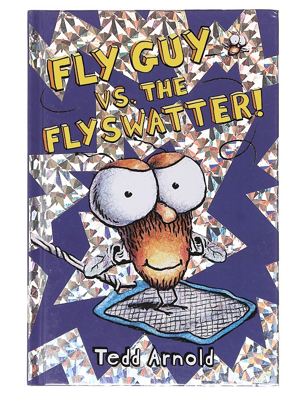 Fly Guy vs. the Flyswatter! - Tedd Arnold - Lastenkirjat - 10105643764 - 0