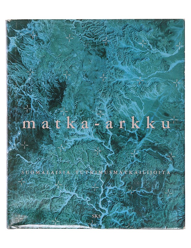 Matka-arkku: Suomalaisia tutkimusmatkailijoita - Markku Löytönen - Elämäkerrat ja muistelmat - 10105643771 - 0