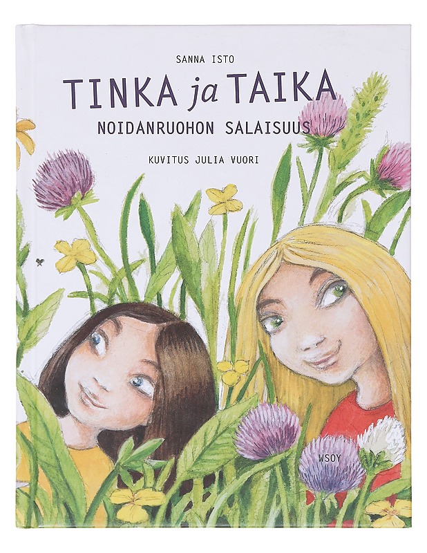 Tinka ja Taika / noidanruohon salaisuus - Isto, Sanna - Lastenkirjat - 10105643780 - 0