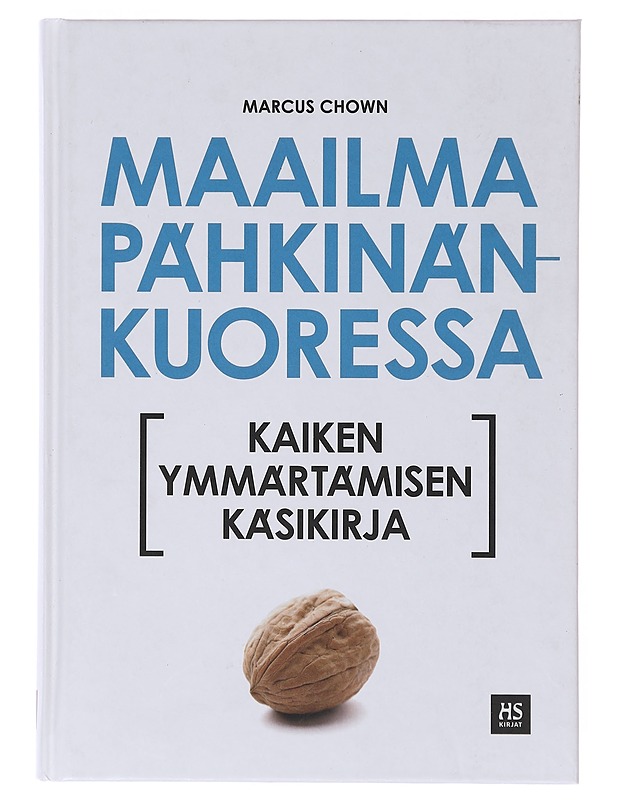 Maailma pähkinänkuoressa - Chown, Marcus - Tietokirjat ja oppaat - 10105643781 - 0