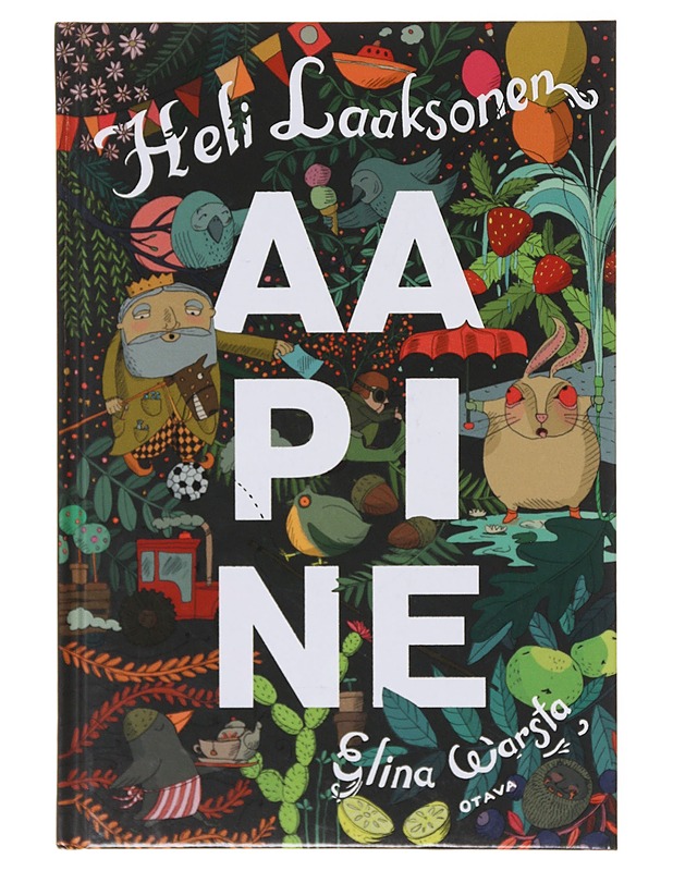 Aapine / aakkossi niil, ko ymmärtävä jo pualest sanast! - Laaksonen, Heli - Romaanit ja novellit - 10105643786 - 0