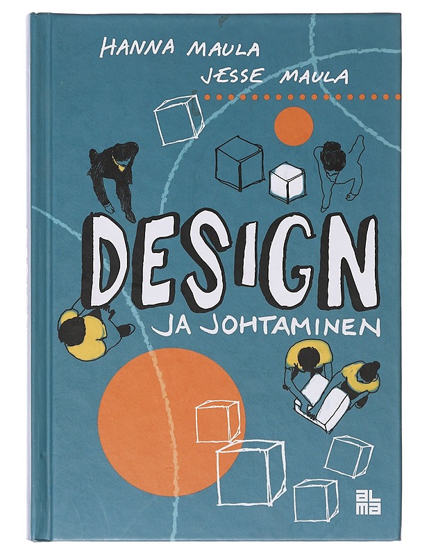 Design ja johtaminen - Maula, Hanna - Tietokirjat ja oppaat - 10105643792 - 0