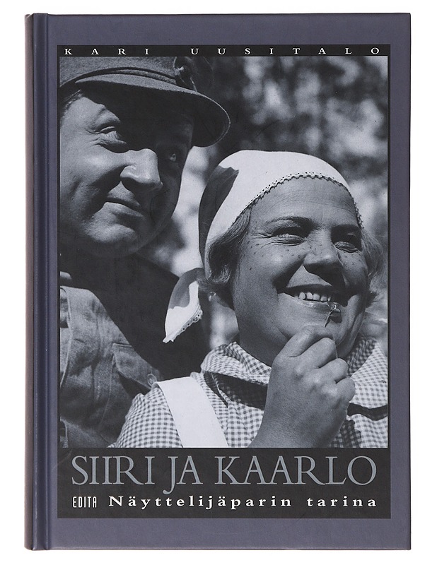 Siiri ja Kaarlo : näyttelijäparin tarina - Kari Uusitalo - Elämäkerrat ja muistelmat - 10105643801 - 0