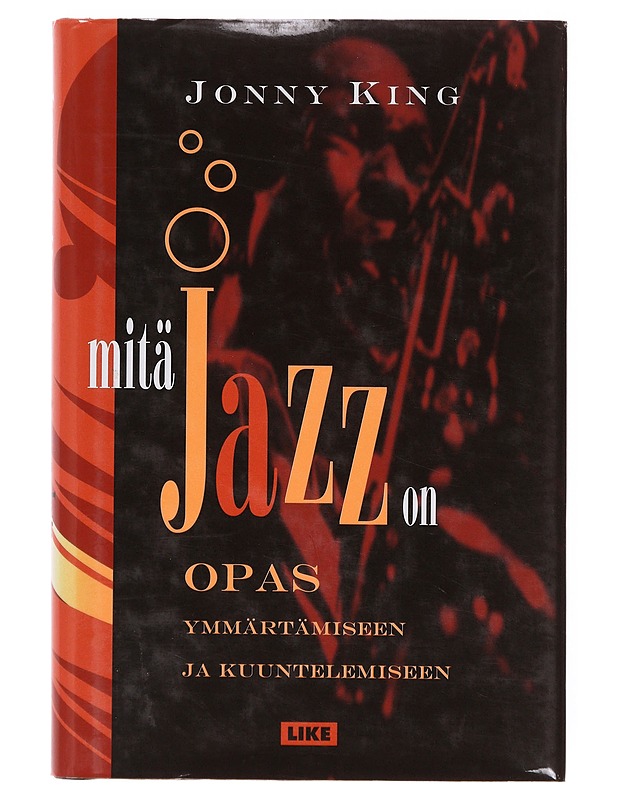 Mitä jazz on - King, Jonny - Historiakirjat - 10105643804 - 0