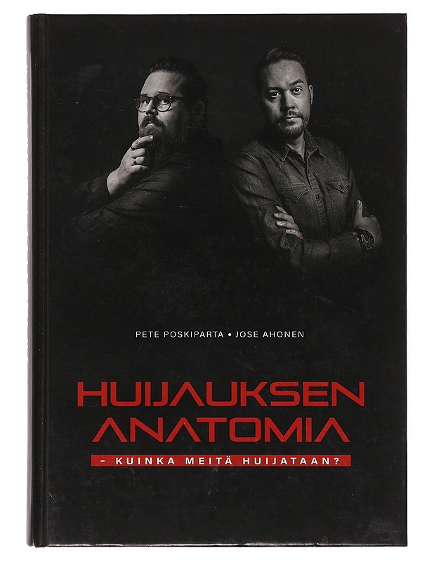 Huijauksen anatomia : kuinka meitä huijataan? - Poskiparta, Pete - Tietokirjat ja oppaat - 10105643866 - 0