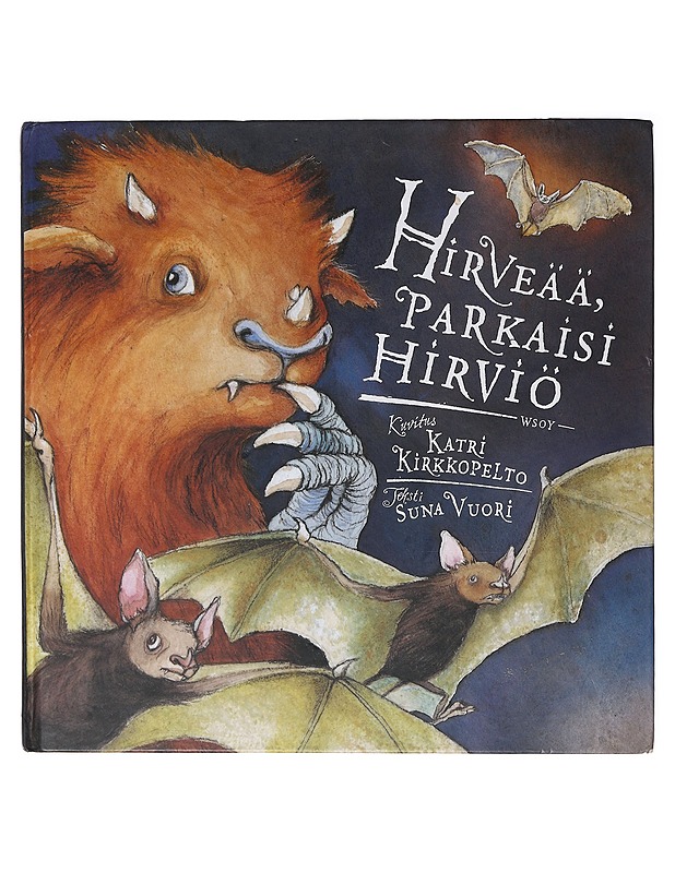 Hirveää, parkaisi hirviö - Suna Vuori - Lastenkirjat - 10105643953 - 0