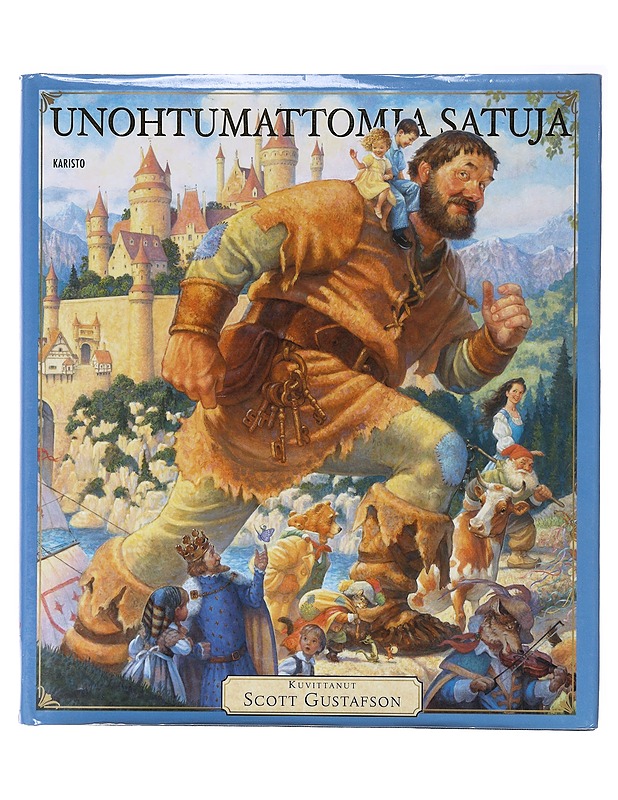 Unohtumattomia satuja - Gustafson, Scott - Lastenkirjat - 10105643962 - 0
