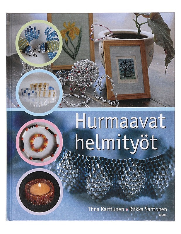 Hurmaavat helmityöt - Karttunen, Tiina - Tietokirjat ja oppaat - 10105643967 - 0