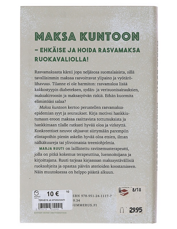 Maksa kuntoon : ehkäise ja hoida rasvamaksa ruokavaliolla - Marja Ruuti - Tietokirjat ja oppaat - 10105644046 - 1
