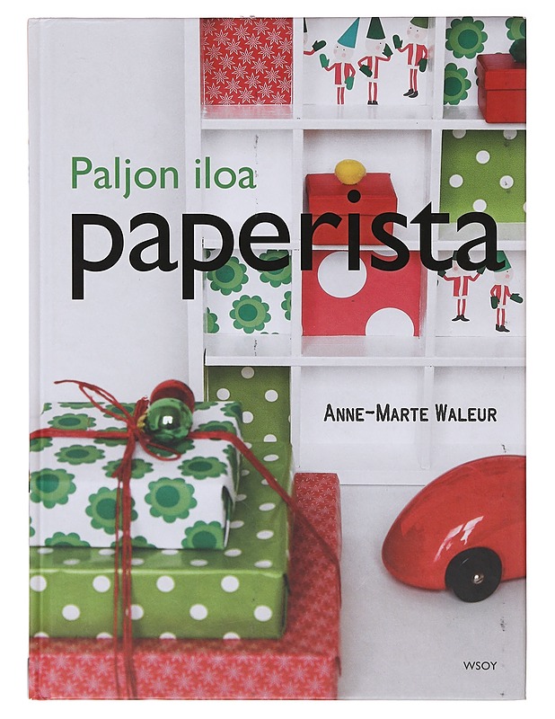 Paljon iloa paperista - Waleur, Anne-Marte - Tietokirjat ja oppaat - 10105644054 - 0