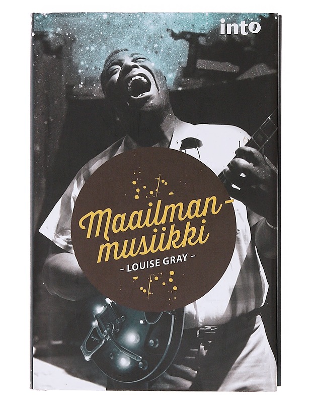 Maailmanmusiikki - Gray, Louise - Elämäkerrat ja muistelmat - 10105644095 - 0