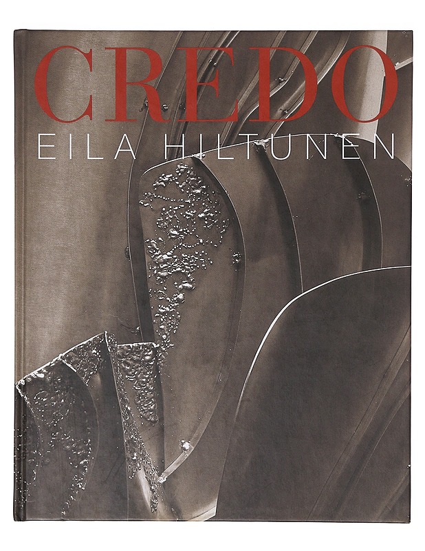 Credo / Eila Hiltunen - Hiltunen, Eila - Elämäkerrat ja muistelmat - 10105644097 - 0
