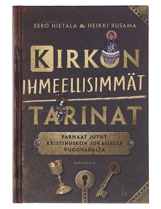 Kirkon ihmeellisimmät tarinat : parhaat jutut kristinuskon jokaiselta vuosisadalta - Hietala, Eero - Elämäkerrat ja muistelmat - 10105644103 - 0