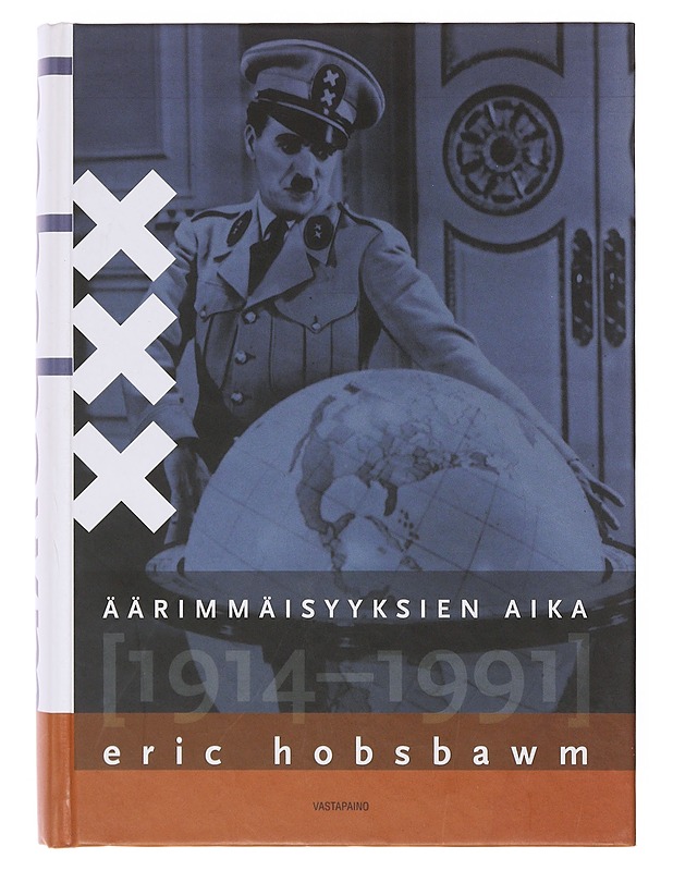 Äärimmäisyyksien aika / lyhyt 1900-luku (1914-1991) - Hobsbawm, Eric - Historiakirjat - 10105644143 - 0
