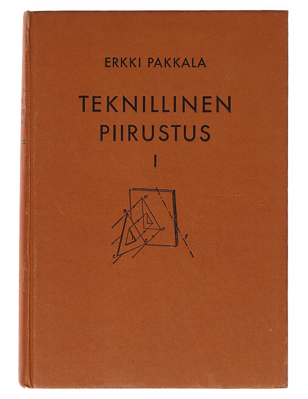 Teknillinen piirustus I - Erkki Pakkala  - Tietokirjat ja oppaat - 10105644161 - 0