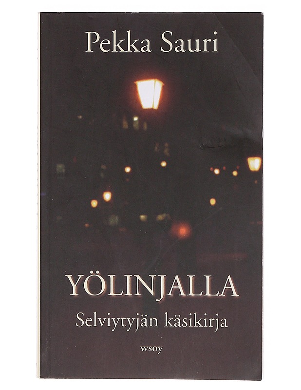 Yölinjalla : selviytyjän käsikirja - Pekka Sauri - Tietokirjat ja oppaat - 10105644186 - 0
