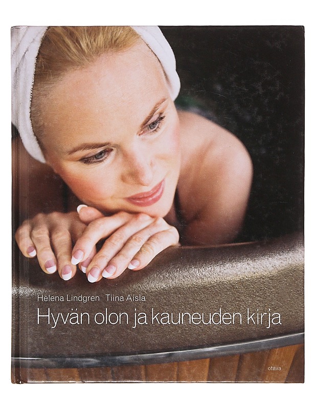 Hyvän olon ja kauneuden kirja - Lindgren, Helena - Tietokirjat ja oppaat - 10105644200 - 0