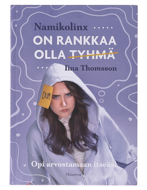 On rankkaa olla tyhmä - Namikolinx, 1999- - Elämäkerrat ja muistelmat - 10105644206 - 0