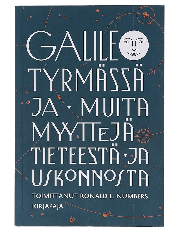 Galileo tyrmässä ja muita myyttejä - Numbers, Ronald L. - Historiakirjat - 10105644230 - 0