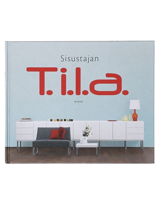 Sisustajan T.i.l.a - Keravuori, Laura - Tietokirjat ja oppaat - 10105644257 - 0