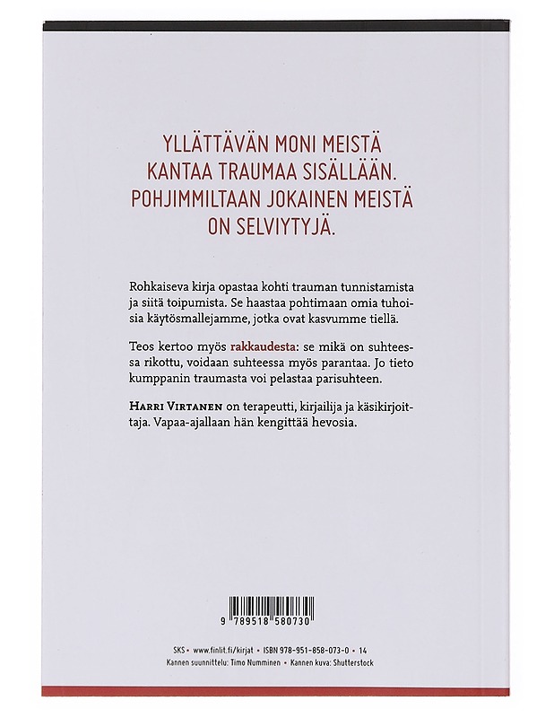 Trauma ja rakkaus eli kuinka selviytyä mahdottomasta - Harri Virtanen - Tietokirjat ja oppaat - 10105644261 - 1