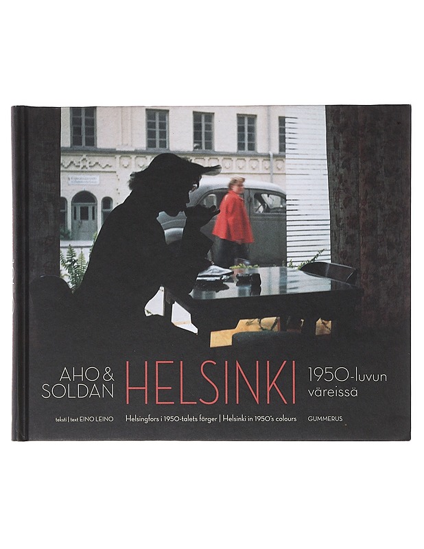 Aho & Soldan : Helsinki 1950-Helsingfors - Leino, Eino - Historiakirjat - 10105644272 - 0