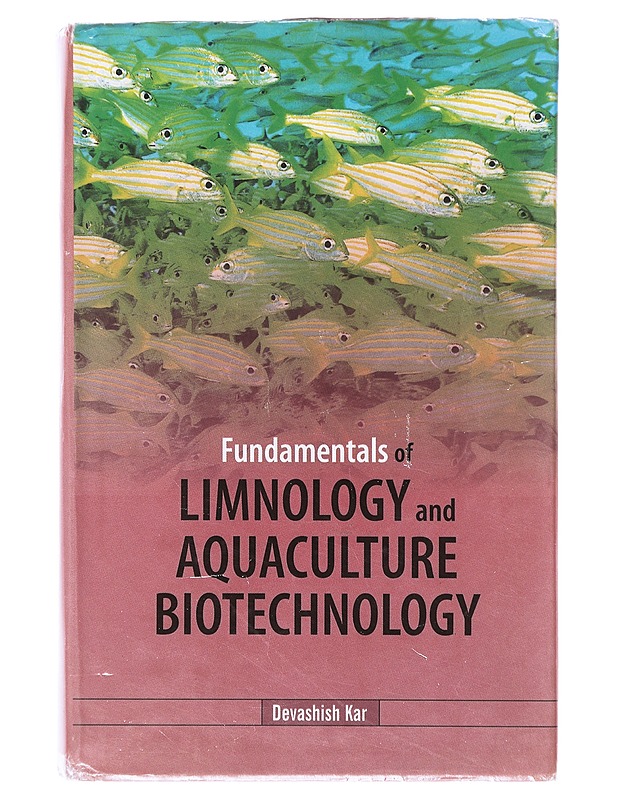 Fundamentals of Limnology and Aquaculture... - Kar, Devashish - Tietokirjat ja oppaat - 10105644310 - 0